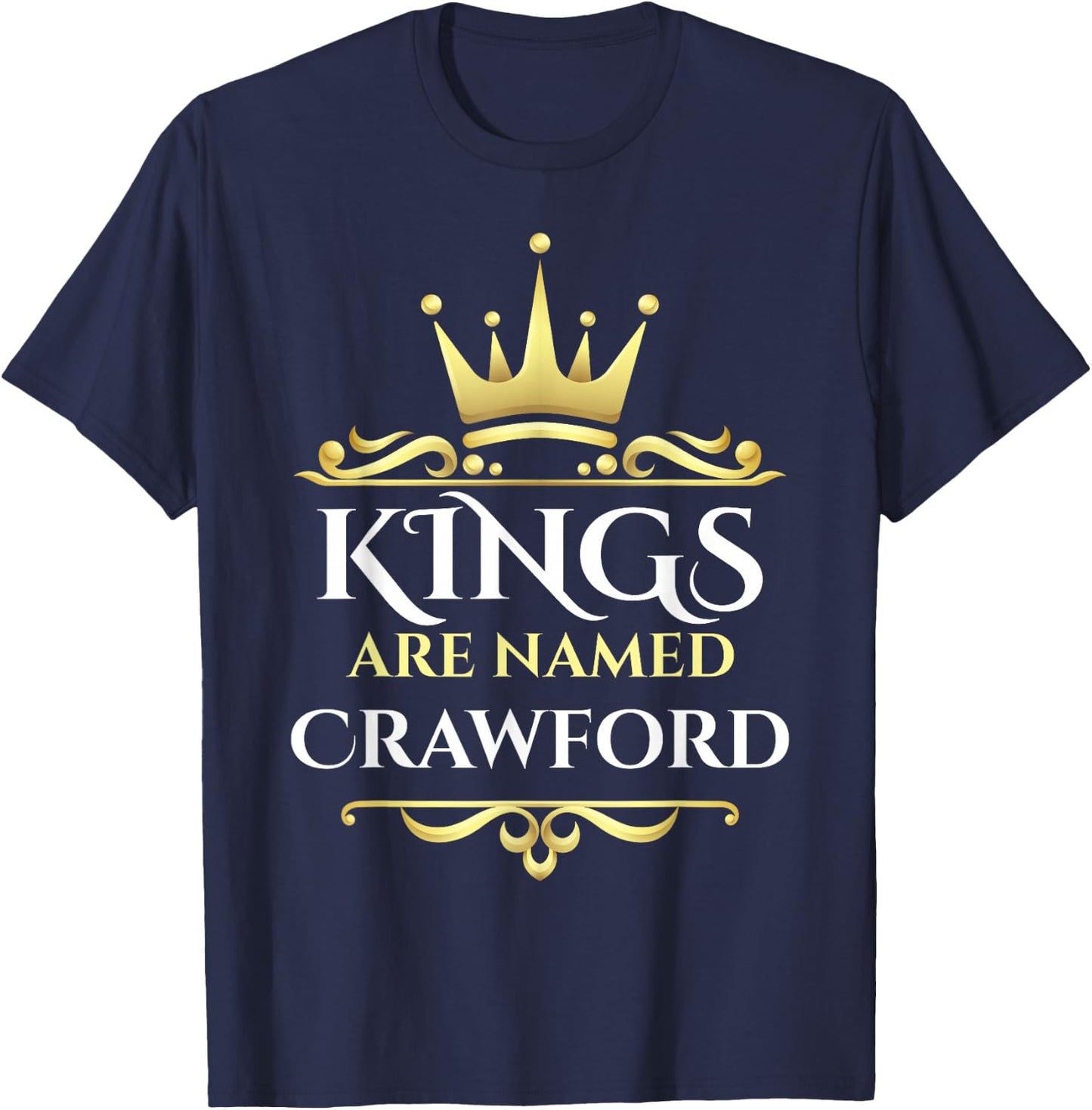 Kings Are Named Crawford T-Shirt - T-Shirt | Navy