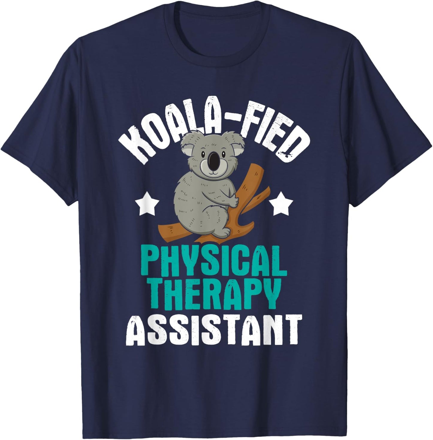 Koalafied Physical Therapy Assistant - Therapist PT Student T-Shirt - T-Shirt | Navy