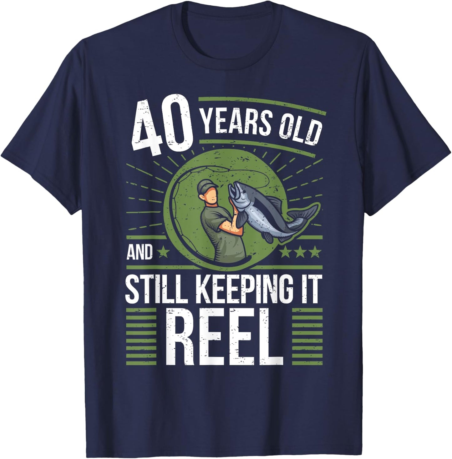 Angler 40 Years Old - Keeping It Reel 40th Birthday Fishing T-Shirt - T-Shirt | Navy