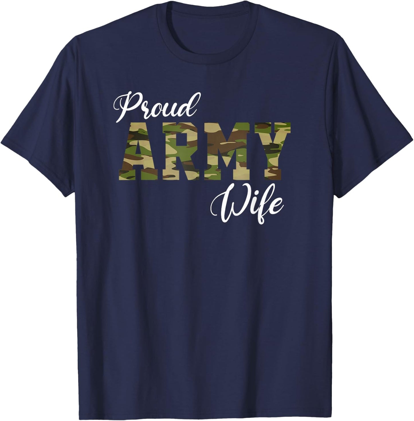 Proud Army Wife for Military Wife of A Brave US Soldier T-Shirt - T-Shirt | Navy