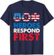Heroes Respond First Police Fire Dpt Medic First Responders T-Shirt - T-Shirt | Navy