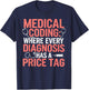Medical Coder Job Profession Hospital Clinical Coder T-Shirt - T-Shirt | Navy