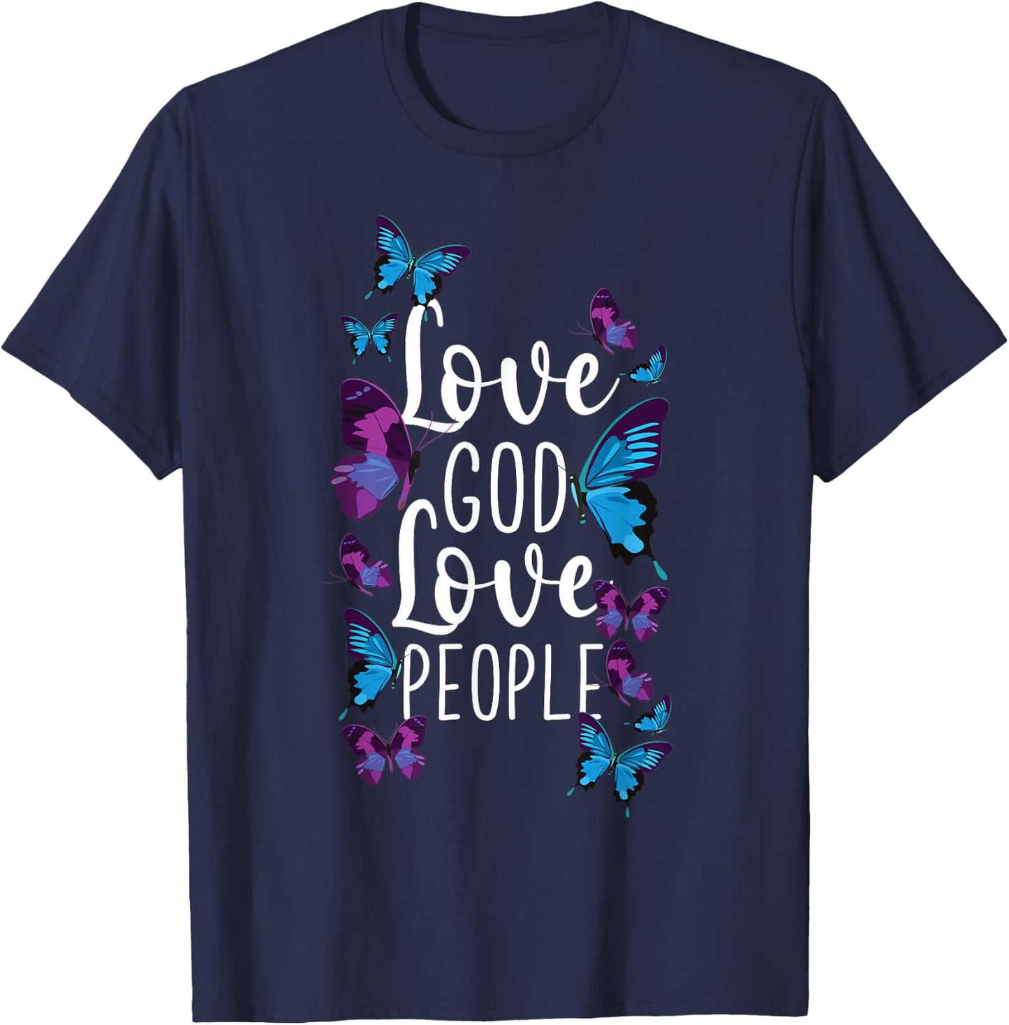 Christian Bible Verse Quote Butterfly Love God Love People T-Shirt - T-Shirt | Navy