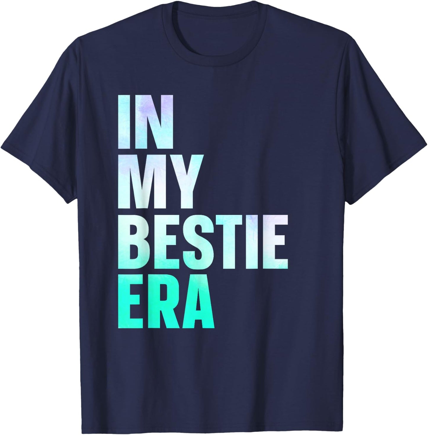 In My Bestie Era T-Shirt - T-Shirt | Navy