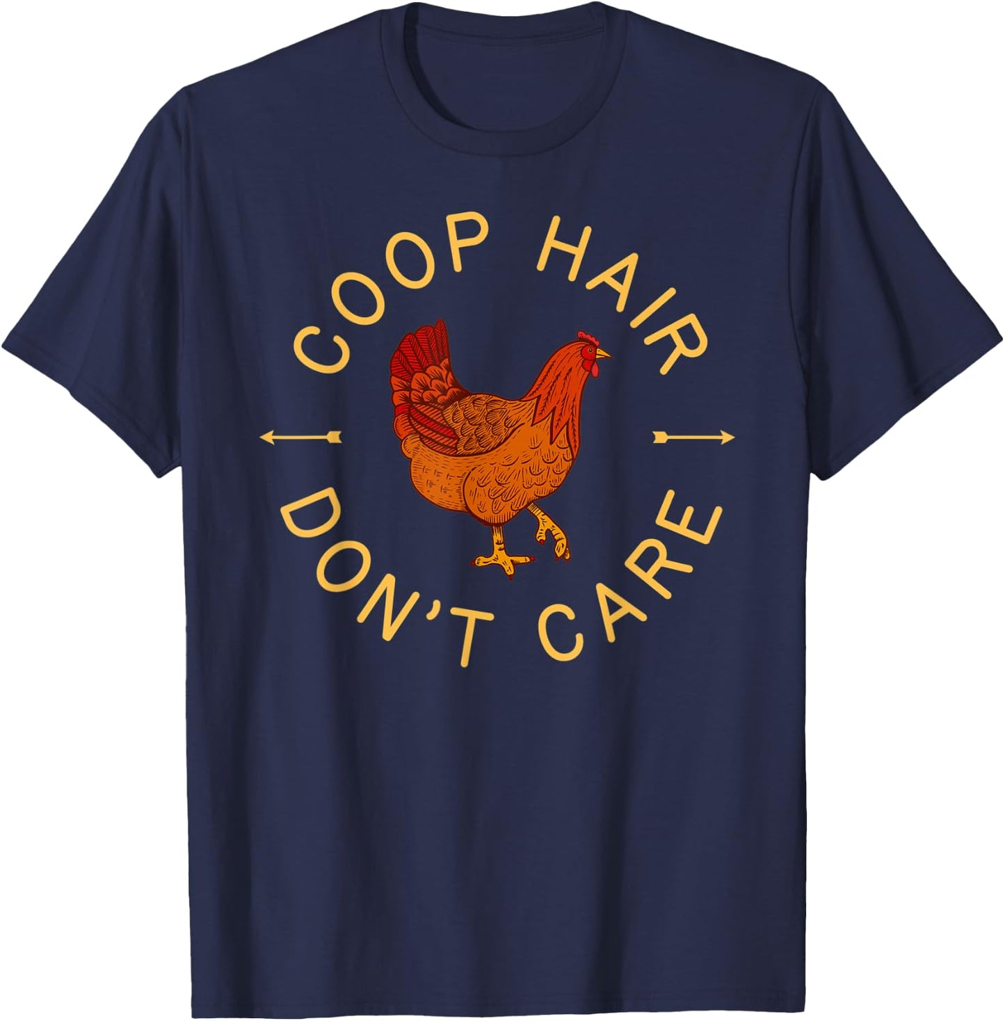 Chicken Shirt Coop Hair Dont Care Farm Animal Hen Gift 2 T-Shirt - T-Shirt | Navy