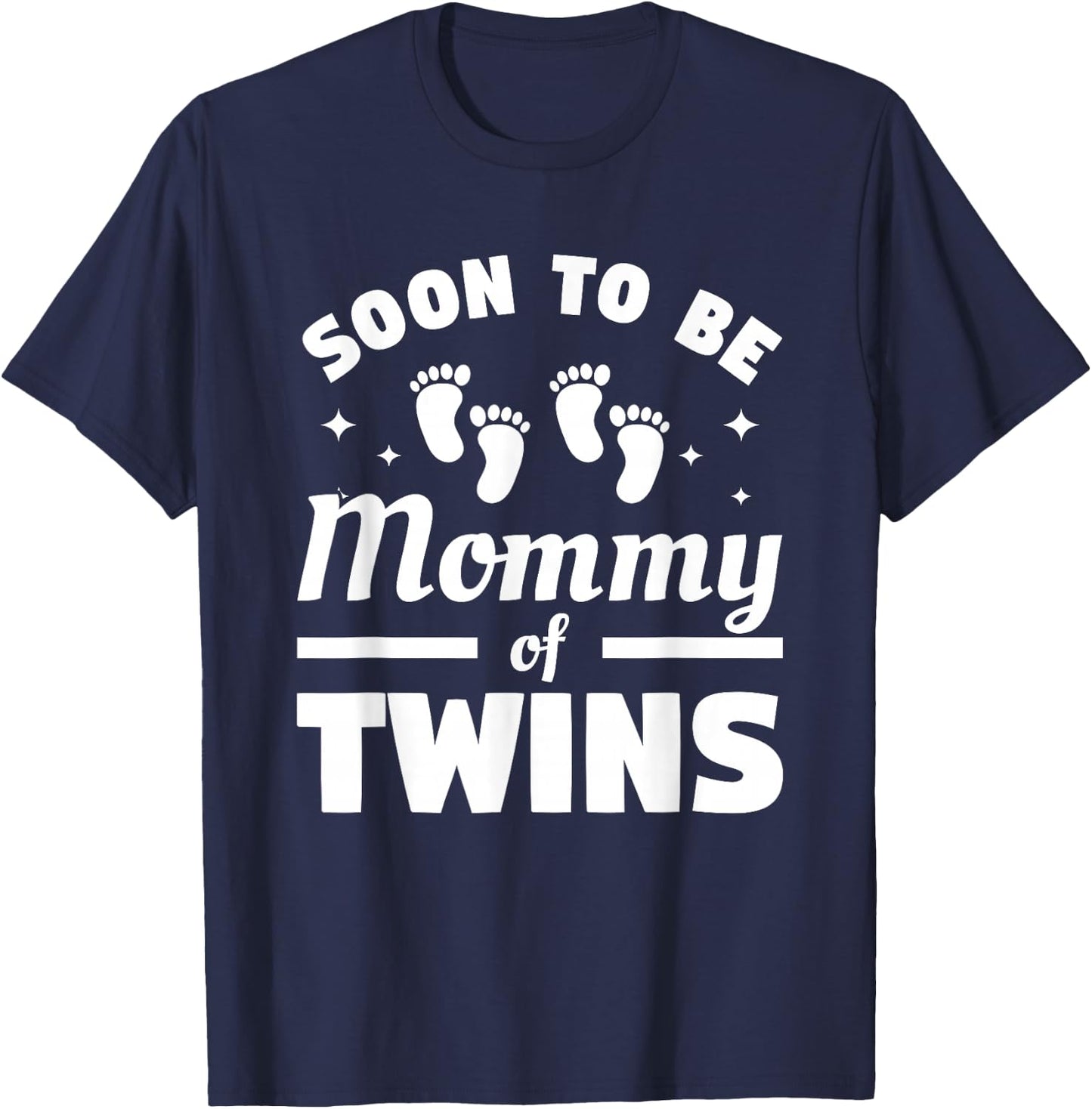 Soon To Be Mommy Of Twins Pregnancy Announcement T-Shirt - T-Shirt | Navy