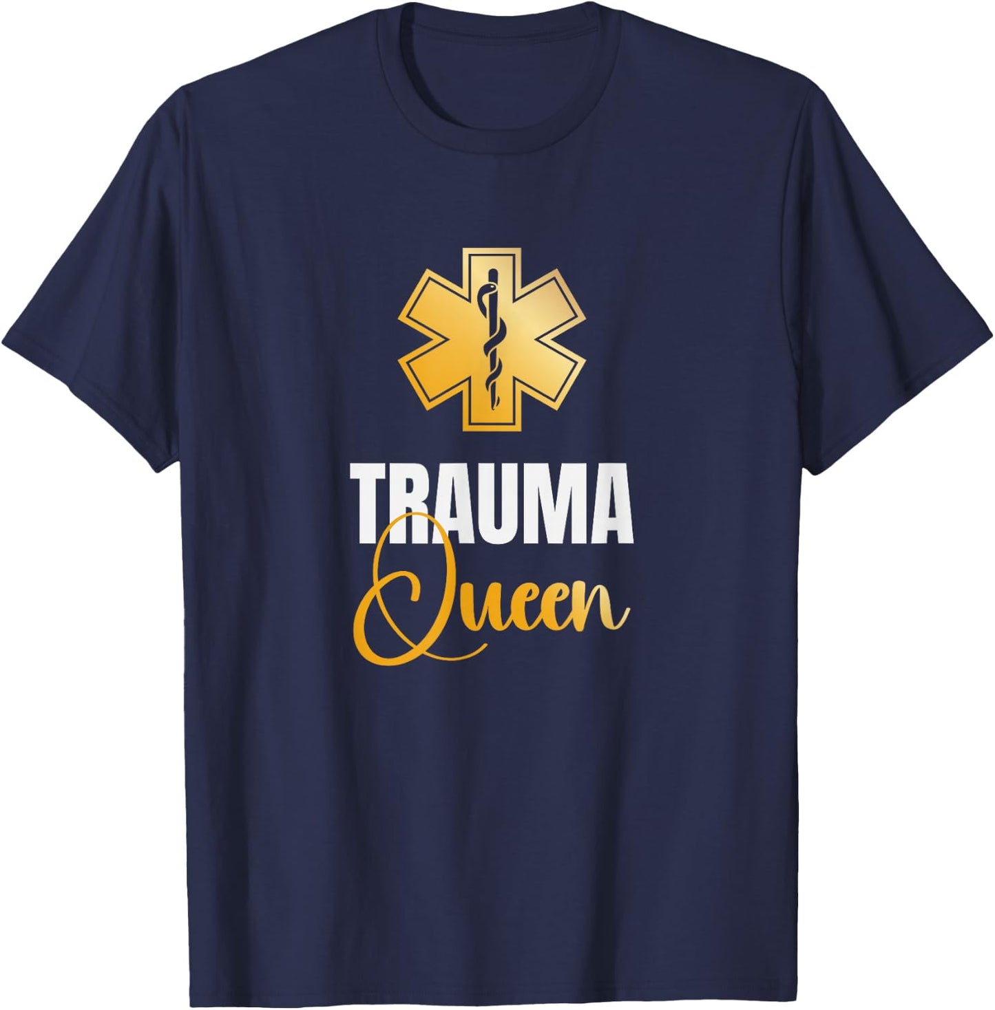 Trauma Queen Ambulance Technician Paramedic EMT T-Shirt - T-Shirt | Navy