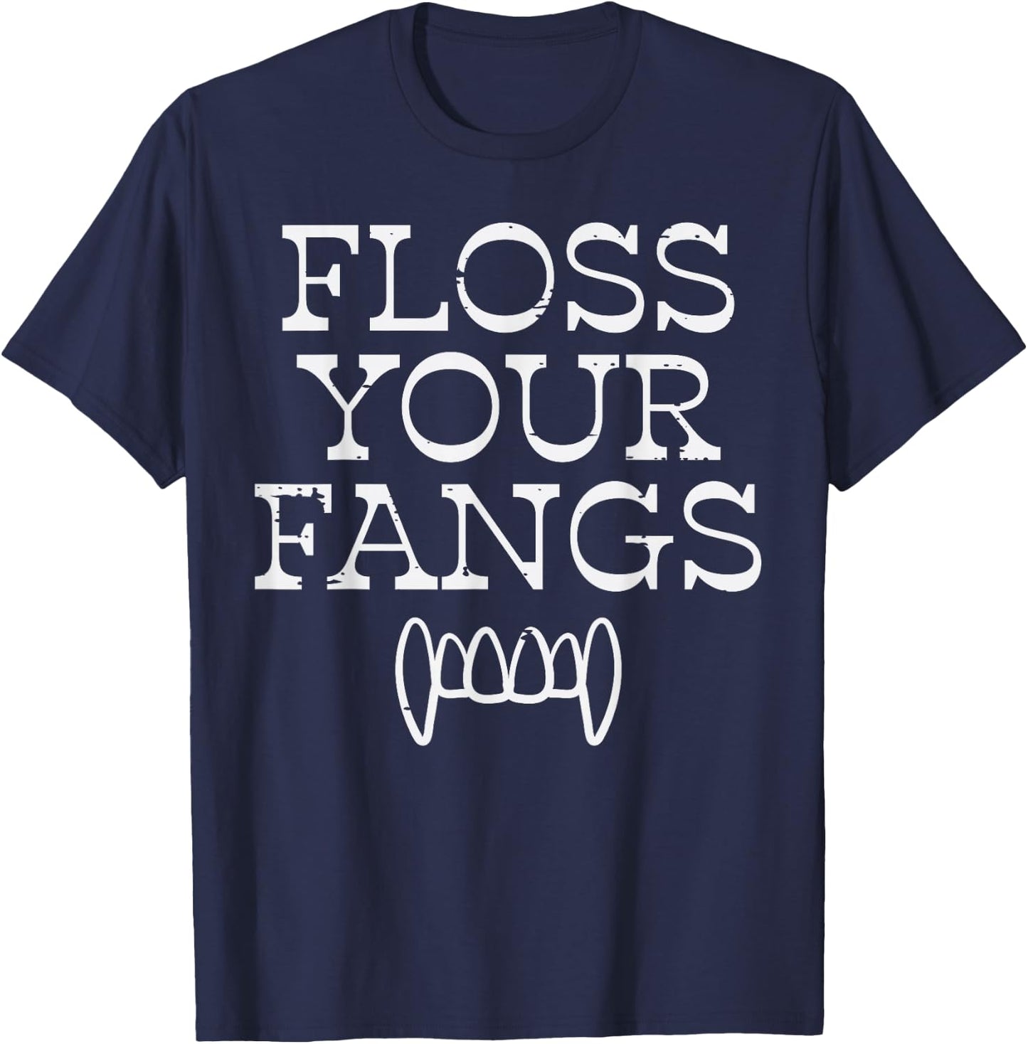 Halloween Dentist Floss Your Fangs Dental Vampire Costume T-Shirt - T-Shirt | Navy