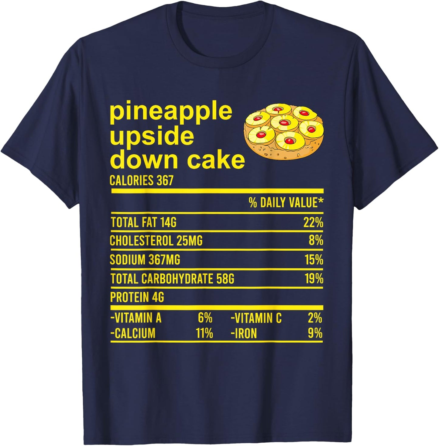 Thanksgiving Pineapple Upside Down Cake Nutrition Facts Food T-Shirt - T-Shirt | Navy