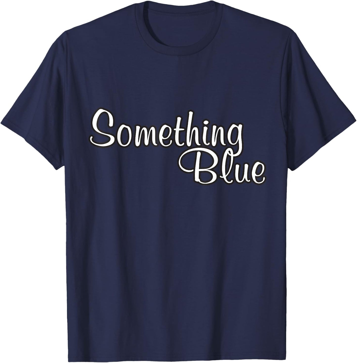 Funny Bride Something Blue Wedding Engagement Bridal Shower T-Shirt - T-Shirt | Navy