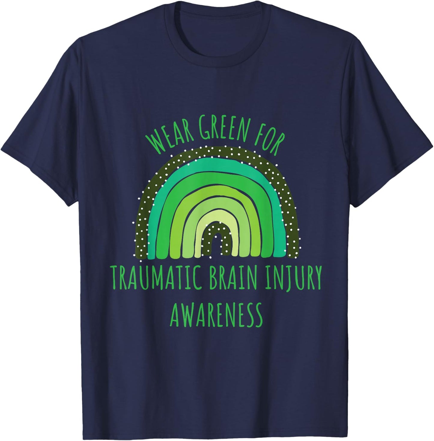 Wear Green For Traumatic Brain Injury Awareness Month T-Shirt - T-Shirt | Navy