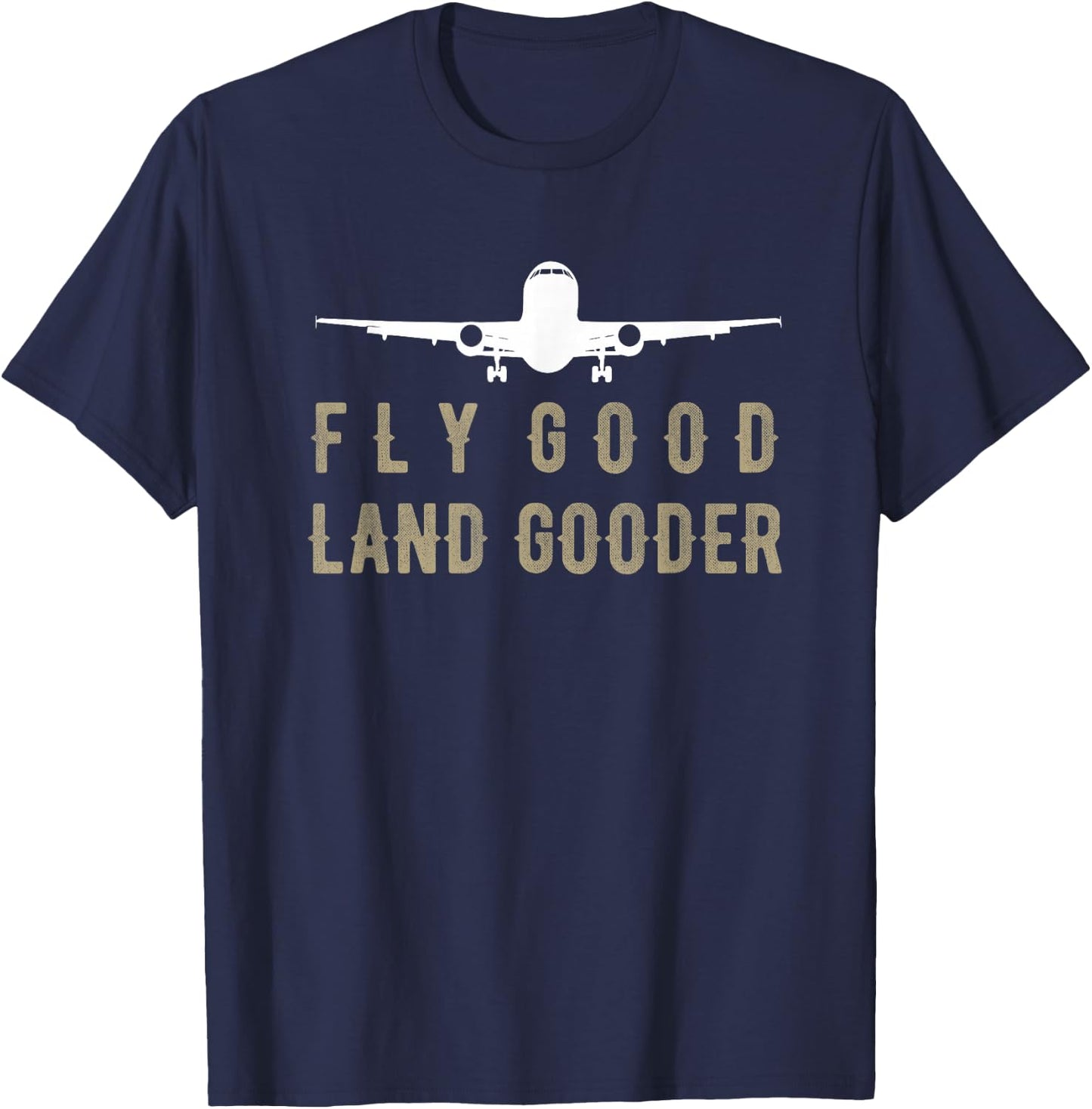 Fly Good Land Gooder T-Shirt - T-Shirt | Navy