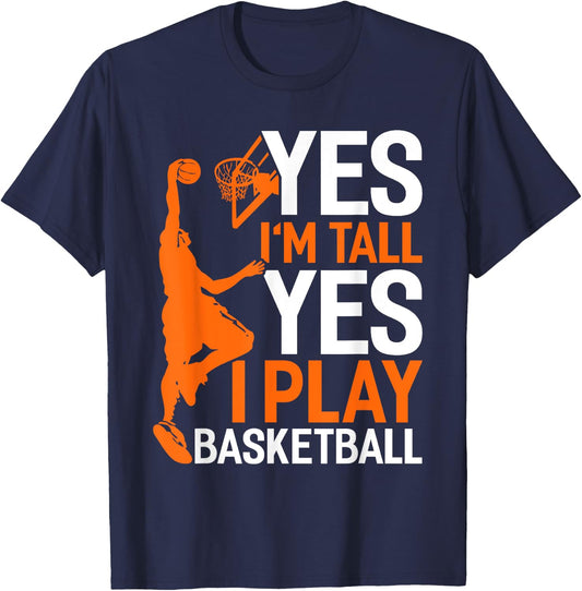 Yes Im Tall Yes I Play Basketball Funny Basketball Coach T-Shirt - T-Shirt | Navy