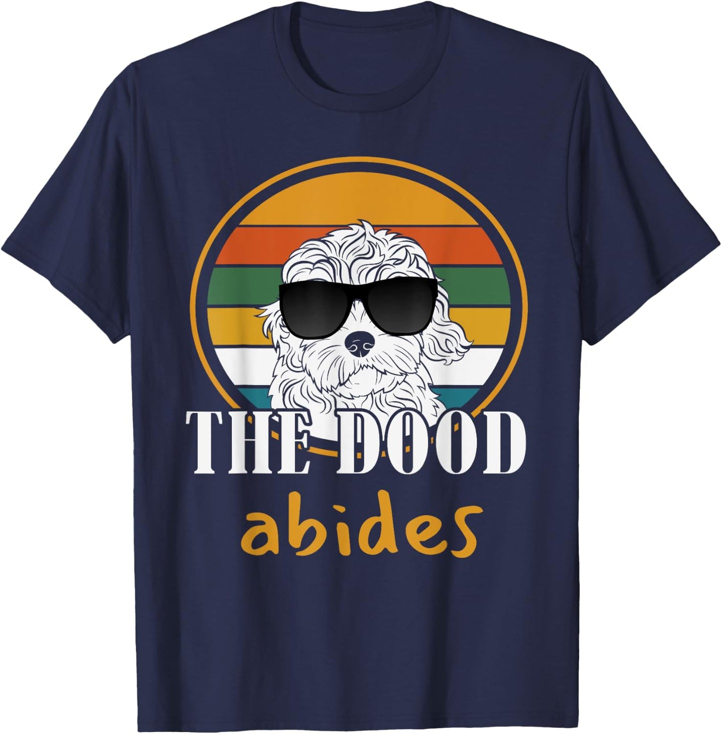 The Dood Abides Labradoodle Goldendoodle Funny Classic Quote T-Shirt - T-Shirt | Navy