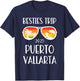 Besties Trip 2025 Puerto Vallarta Mexico Weekend T-Shirt - T-Shirt | Navy