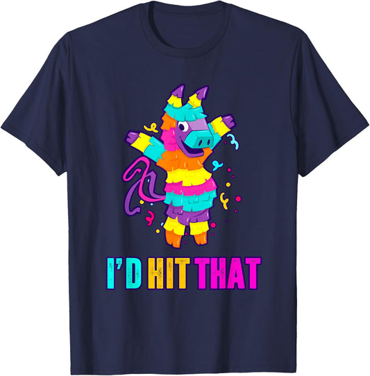 I'd Hit That Pinata Shirt Funny Cinco De Mayo Mexican Gift T-Shirt - T-Shirt | Navy