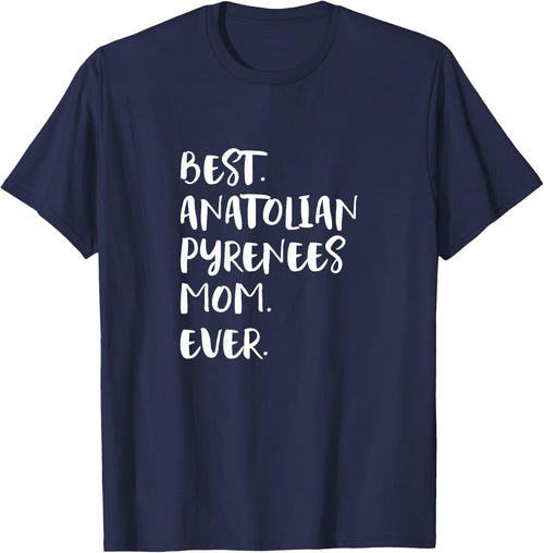 Best Anatolian Pyrenees Mom Ever