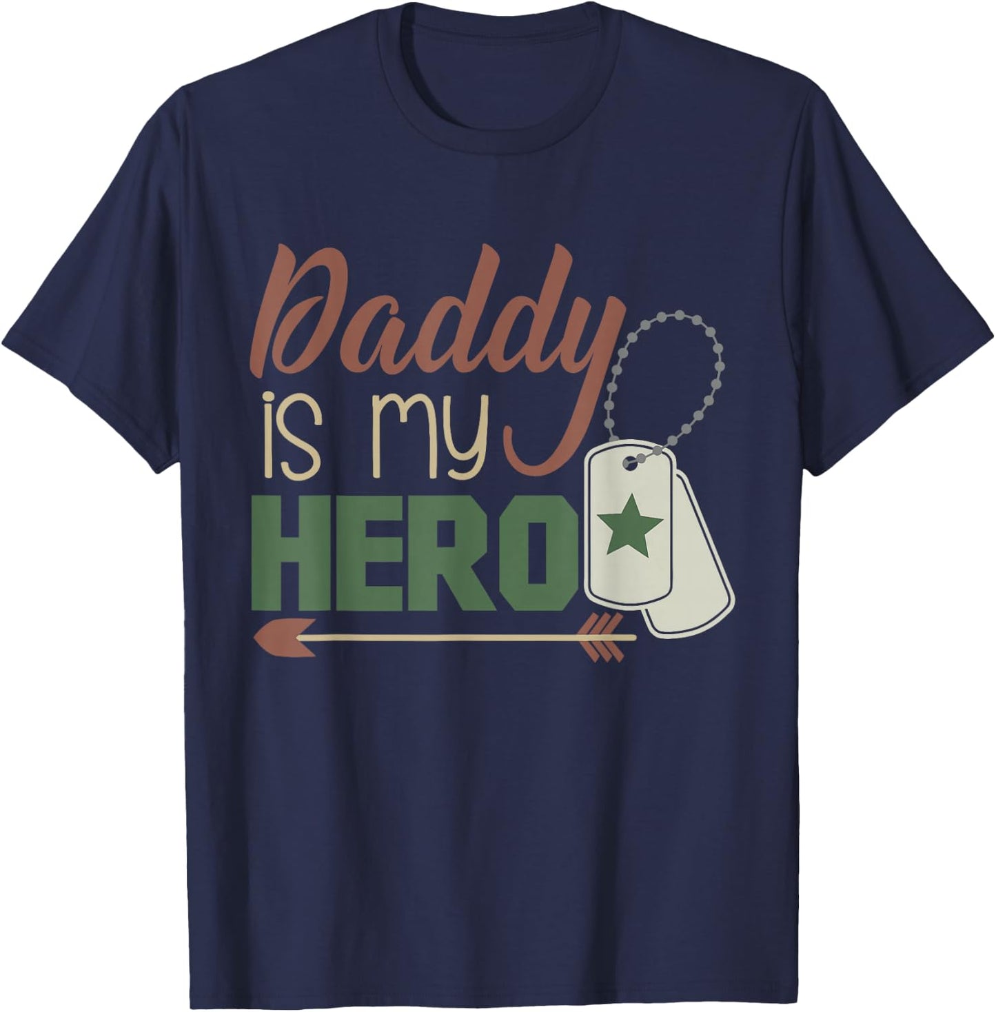 Daddy is My Hero! Armed Services Military T-Shirt - T-Shirt | Navy