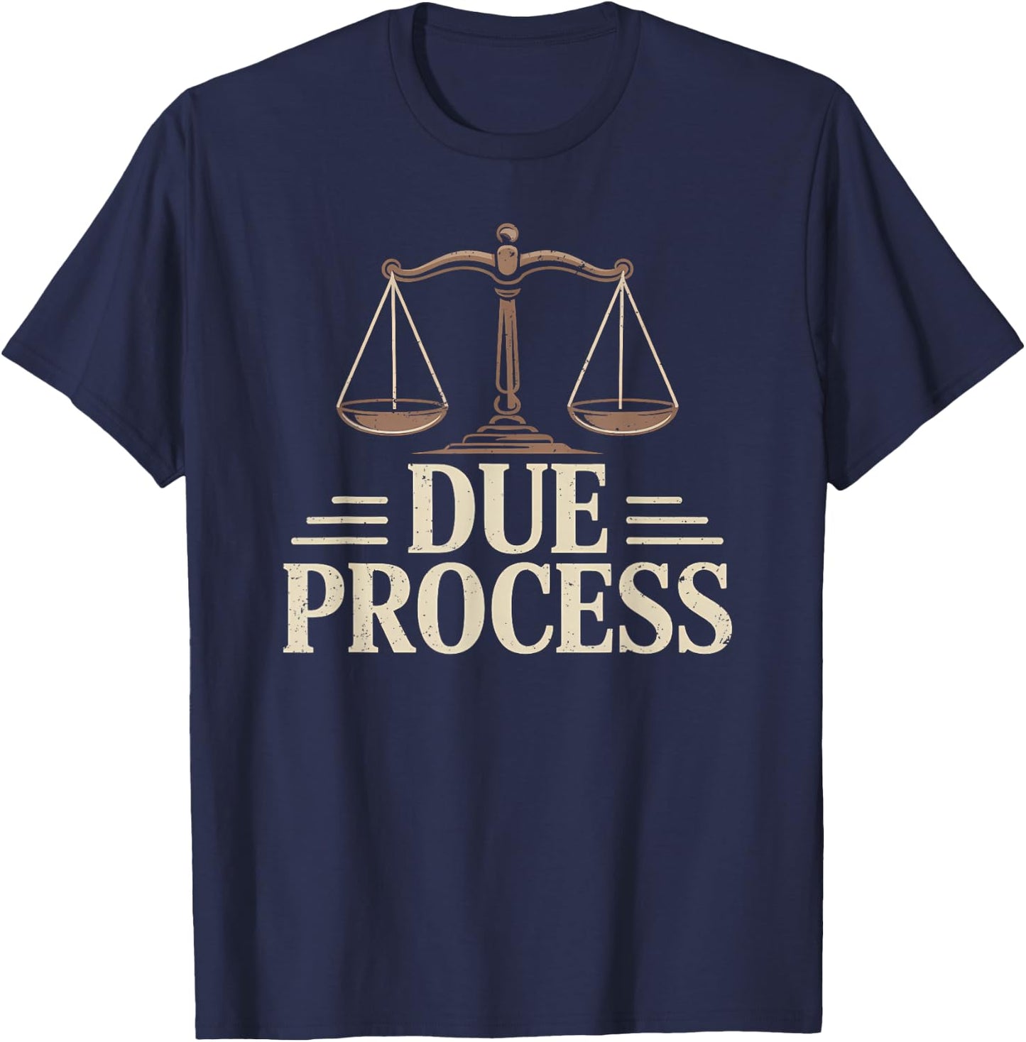 Due Process for All Legal Rights Civil Rights Lawyer T-Shirt - T-Shirt | Navy