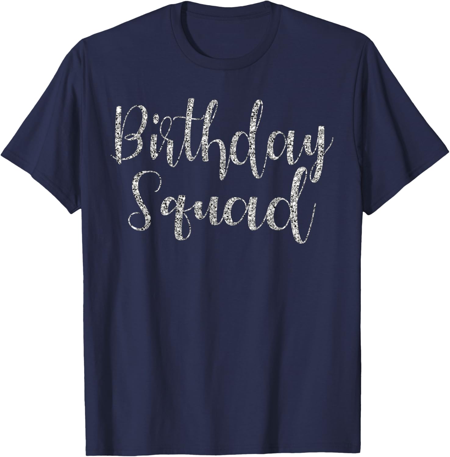 Birthday Squad Party Birthday Bday Silver Gift T Shirt T-Shirt - T-Shirt | Navy