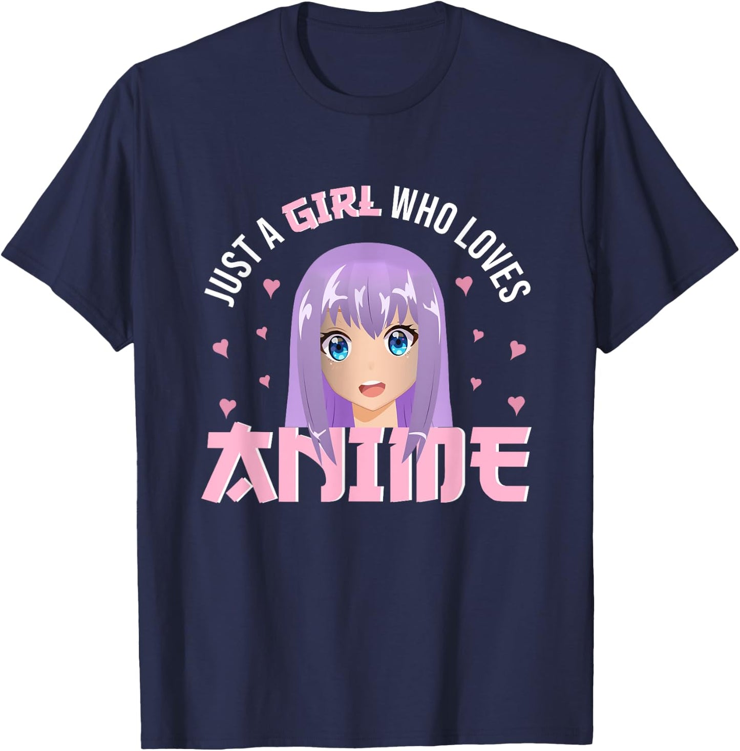 Woman Girl Anime - Just A Girl Who Loves Anime T-Shirt - T-Shirt | Navy