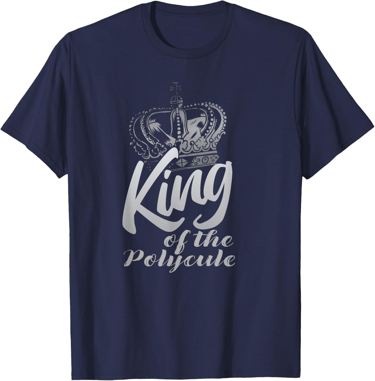 Polyamory King Of The Polycule Threelationship Polyamorous T-Shirt - T-Shirt | Navy