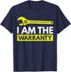 I Am The Warranty T-Shirt - T-Shirt | Navy