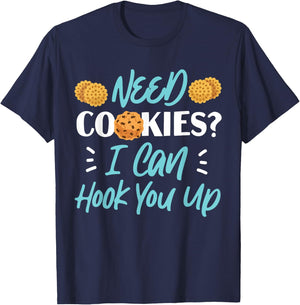 Bake Baking Cookie Need Cookies? I Can Hook You Up T-Shirt - T-Shirt | Navy