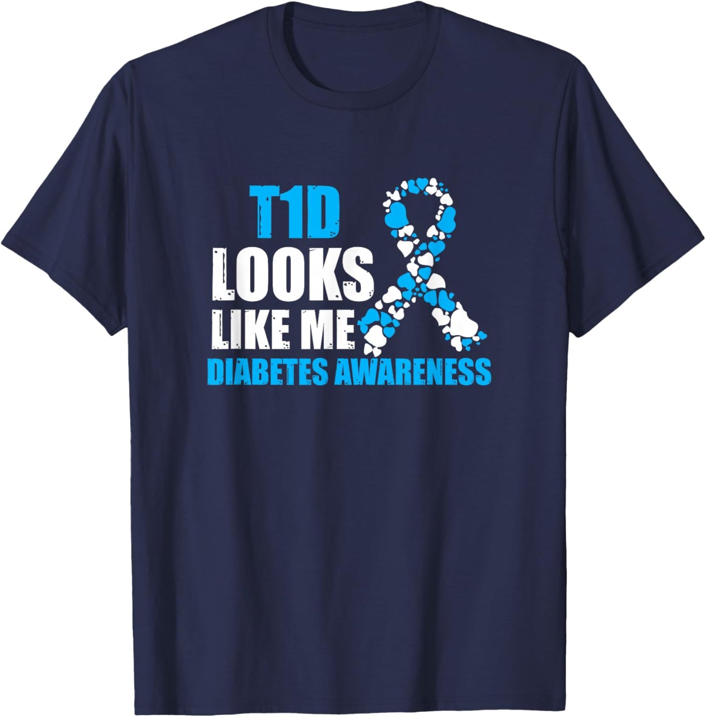 T1D Looks Like Me Diabetes Awareness Gift T-Shirt - T-Shirt | Navy