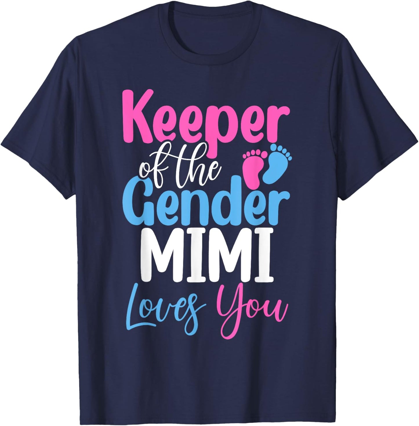 Keeper Of The Gender Mimi Loves You Cute Baby Announcement T-Shirt - T-Shirt | Navy