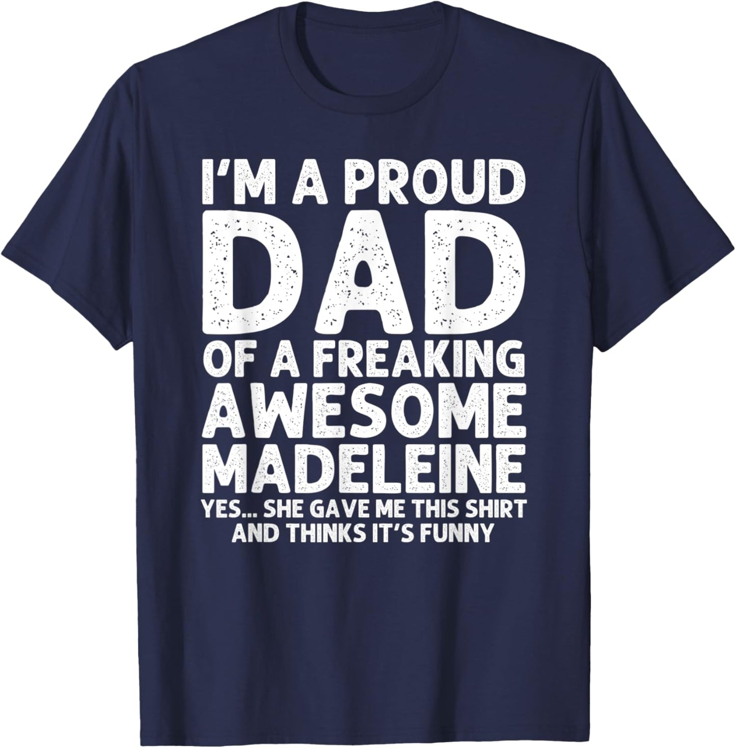 Dad Of MADELEINE Gift Father's Day Funny Personalized Name T-Shirt - T-Shirt | Navy