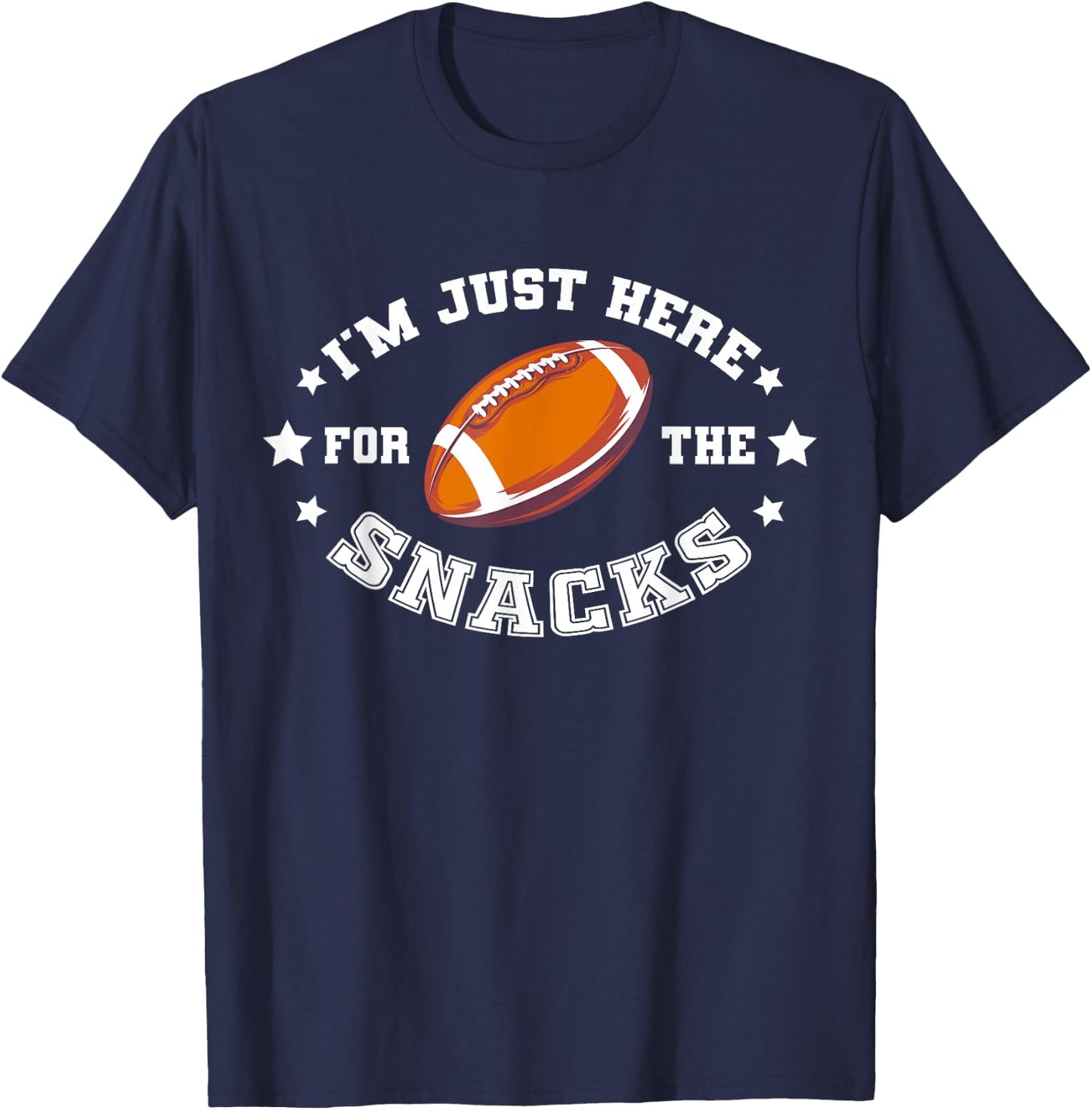 I'M JUST HERE FOR THE SNACKS | League Fantasy Football T-Shirt - T-Shirt | Navy