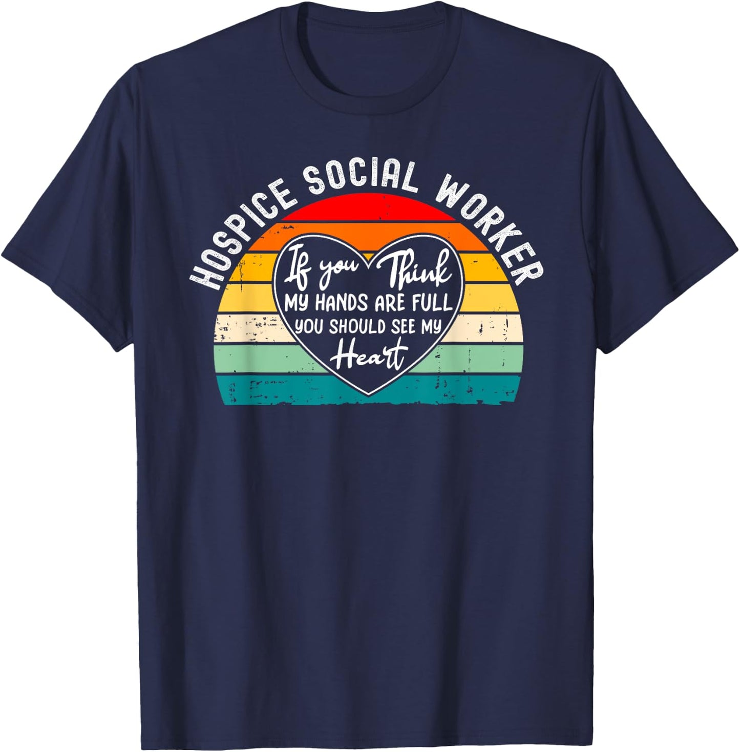 Hospice Social Worker - You Should See My Heart T-Shirt - T-Shirt | Navy