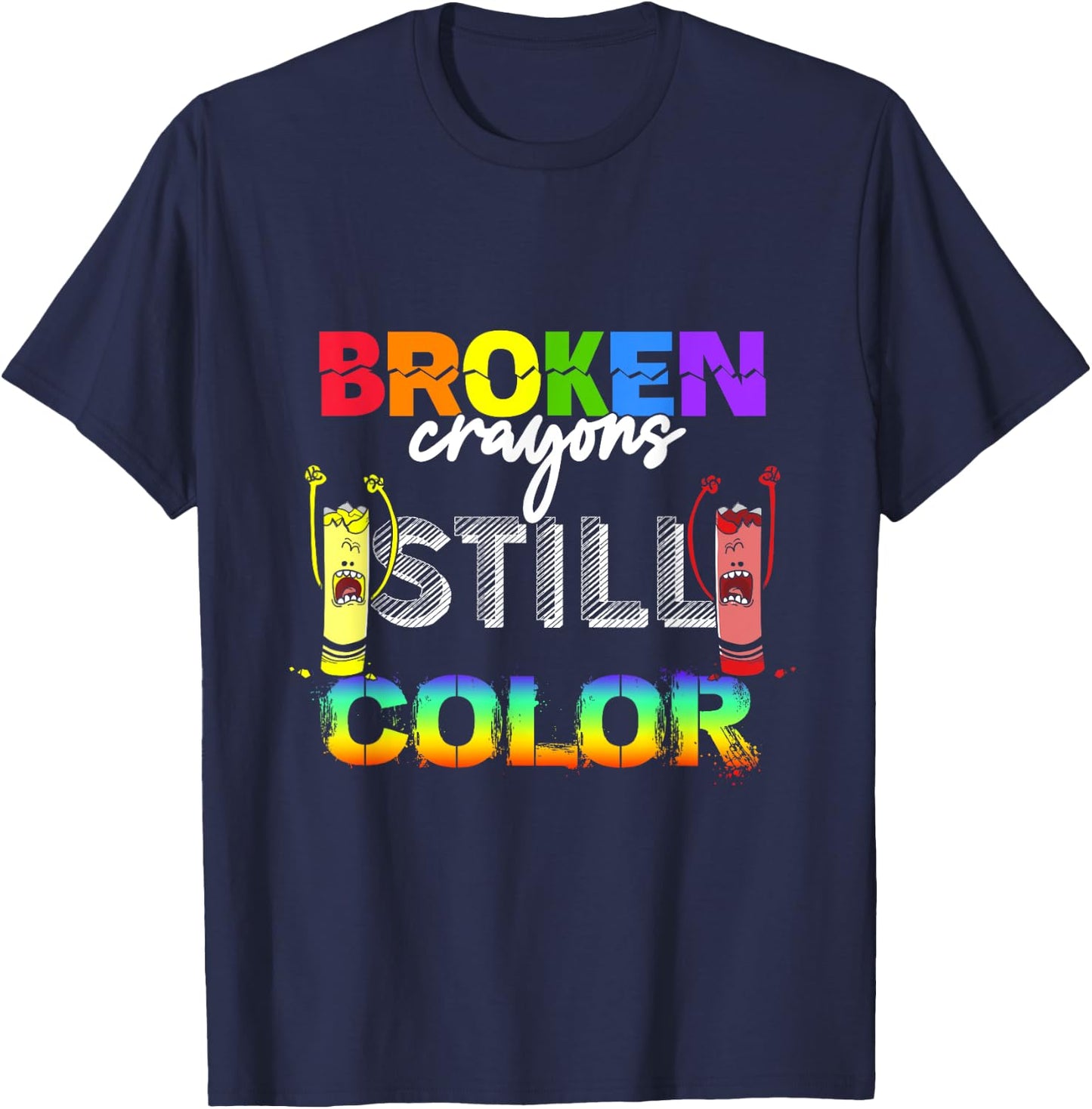 Broken Crayons Still Color Mental Health Awareness T-Shirt - T-Shirt | Navy