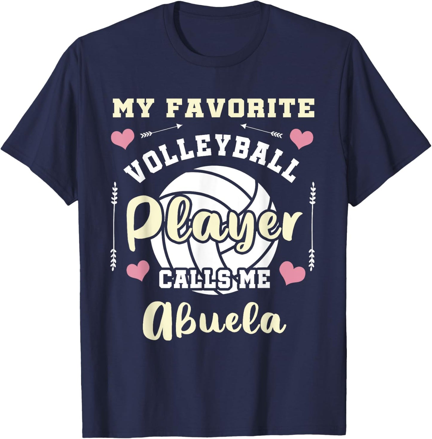 My Favorite Volleyball Player Calls Me Abuela Volleyball T-Shirt - T-Shirt | Navy