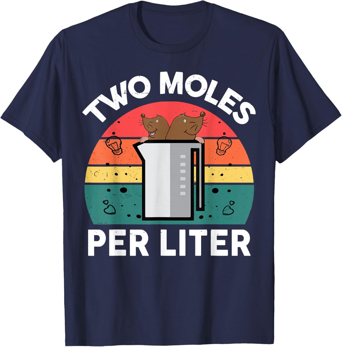 Funny Two Moles Per Liter Chemistry Shirt Science Teacher T-Shirt - T-Shirt | Navy
