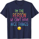 I'm The Reason We Can't Have Nice Things Funny Sarcastic T-Shirt - T-Shirt | Navy