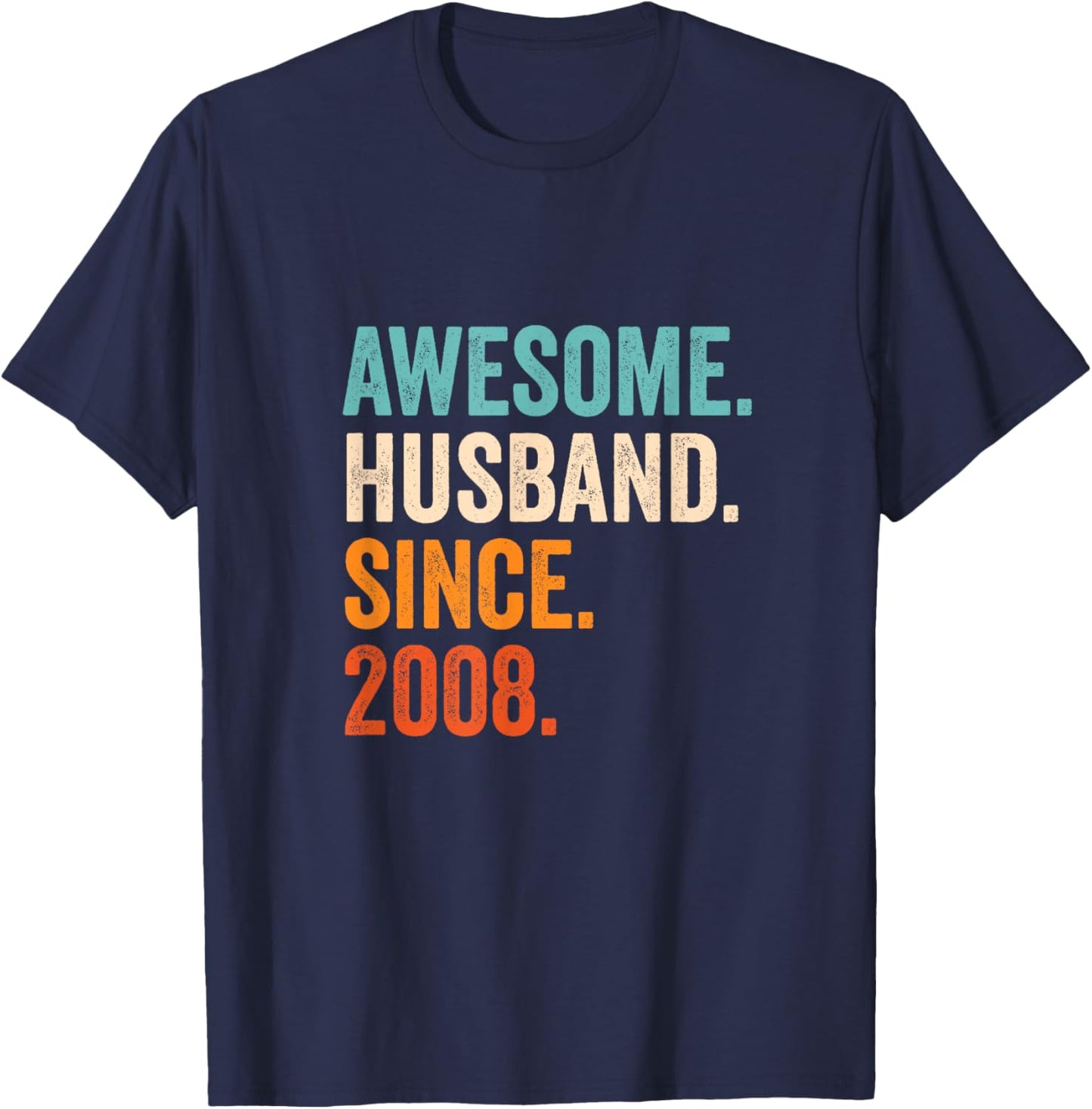 Awesome Husband Since 2008 17th wedding anniversary 17 years T-Shirt - T-Shirt | Navy