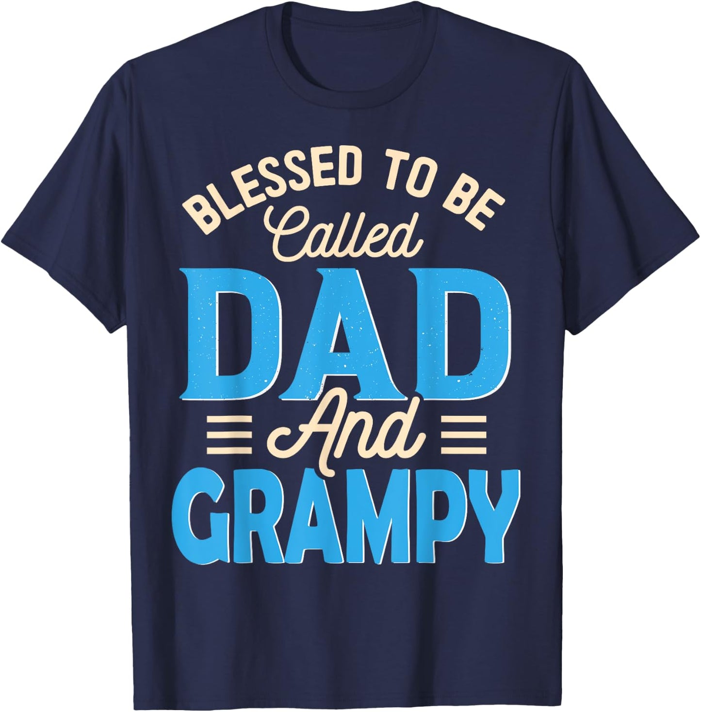 Blessed To Be Called Dad And Grampy Father's Day Grandpa T-Shirt - T-Shirt | Navy