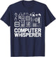 Computer Whisperer Shirt IT Tech Support Nerds Geek T-Shirt - T-Shirt | Navy