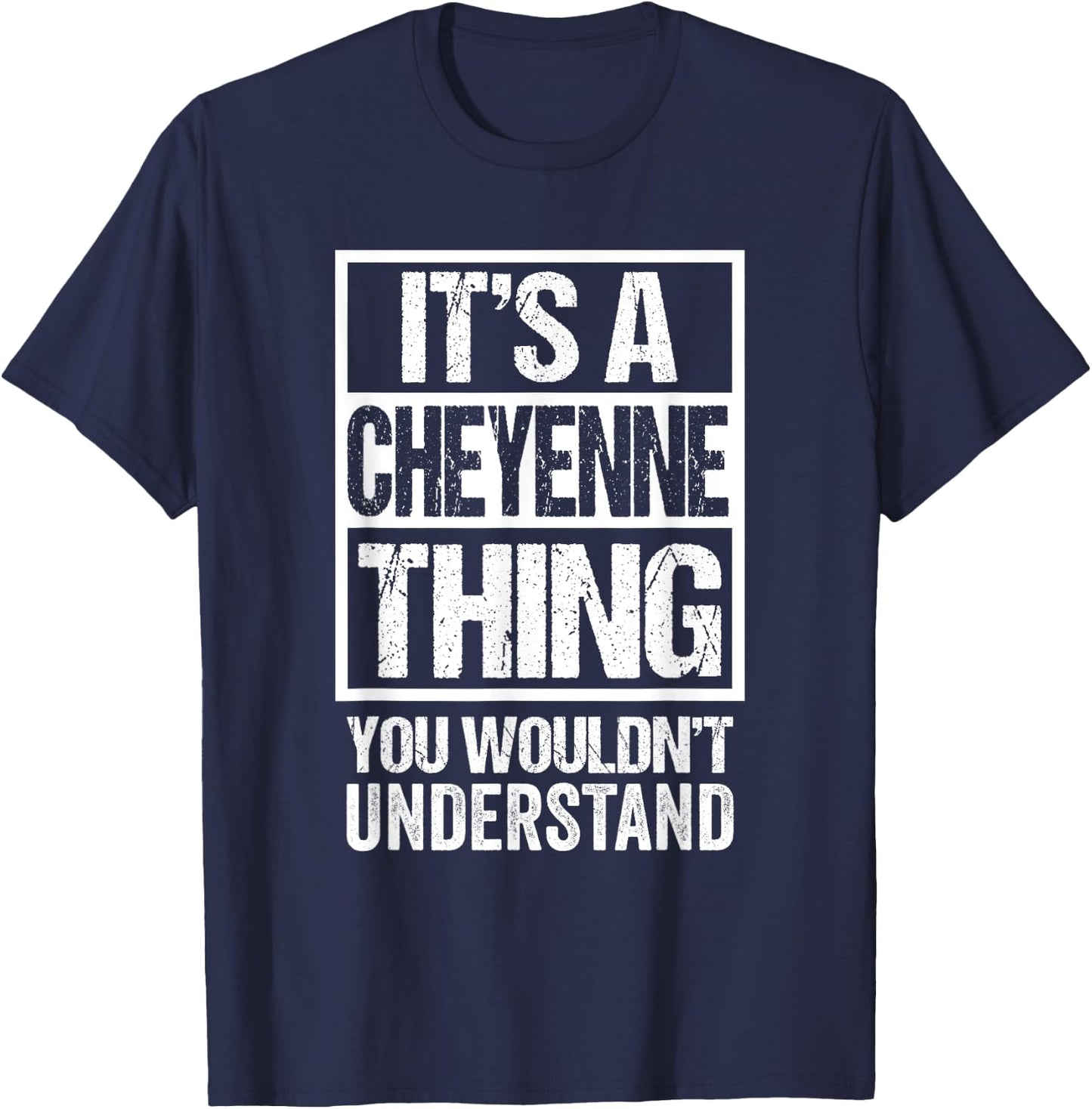 It's A Cheyenne Thing You Wouldn't Understand First Name T-Shirt - T-Shirt | Navy