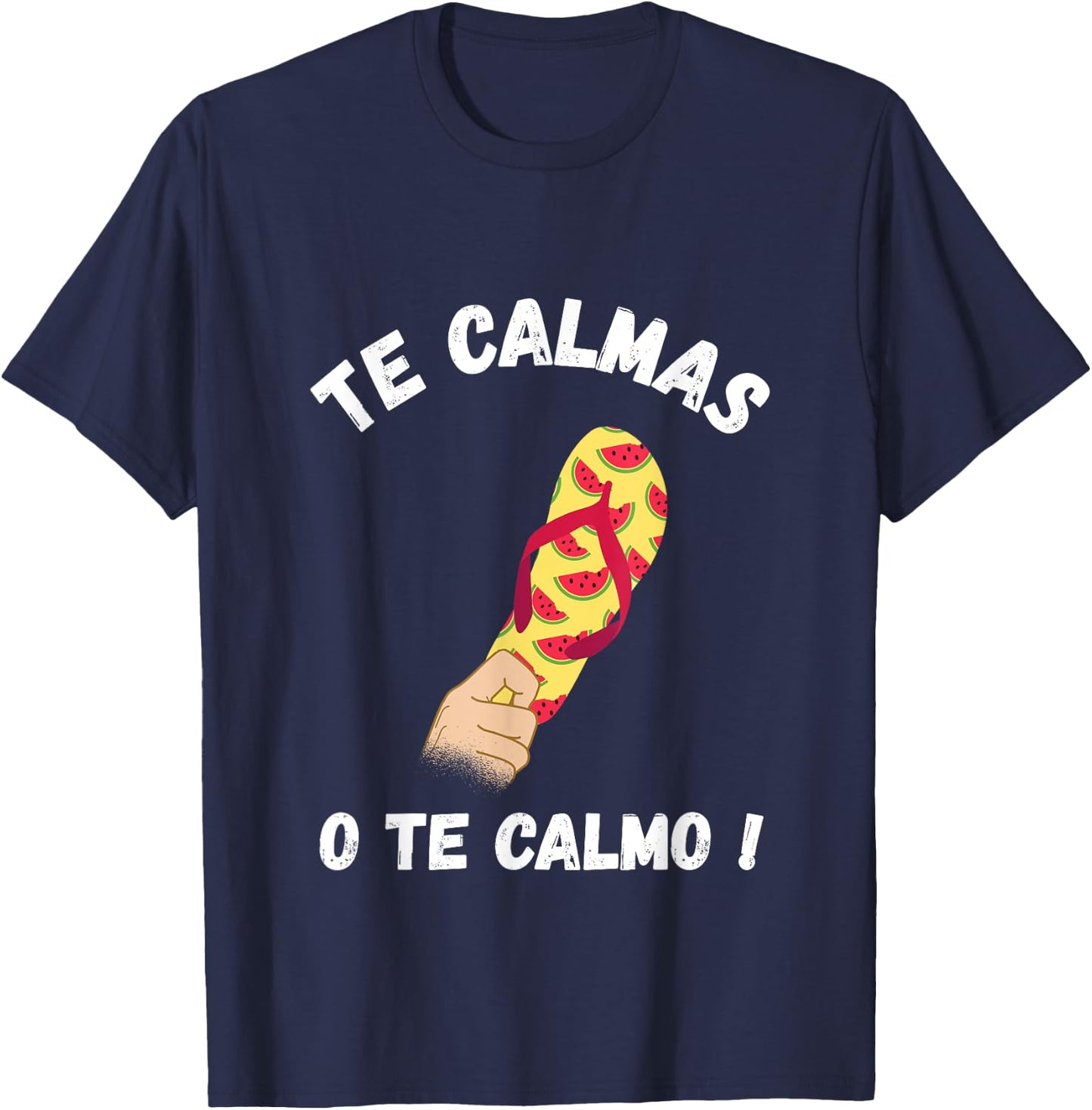 Te Calmas Funny Latina Funny Spanish Te Calmas O Te Calmo T-Shirt - T-Shirt | Navy