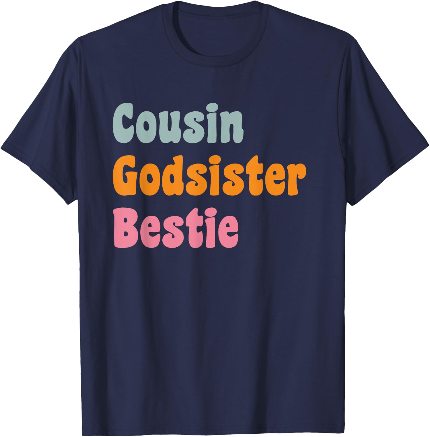Cousin Godsister Bestie Retro God Sister T-Shirt - T-Shirt | Navy