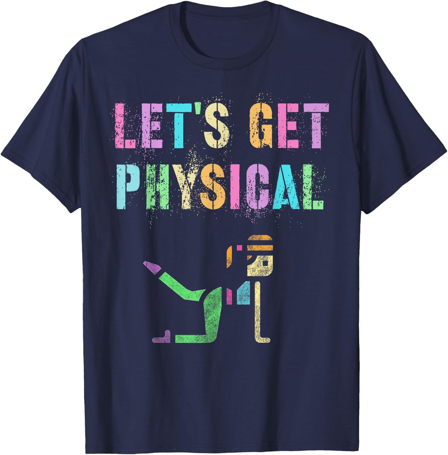 LET'S GET PHYSICAL Wellness Squad Fitness Health Trainer Mom T-Shirt - T-Shirt | Navy