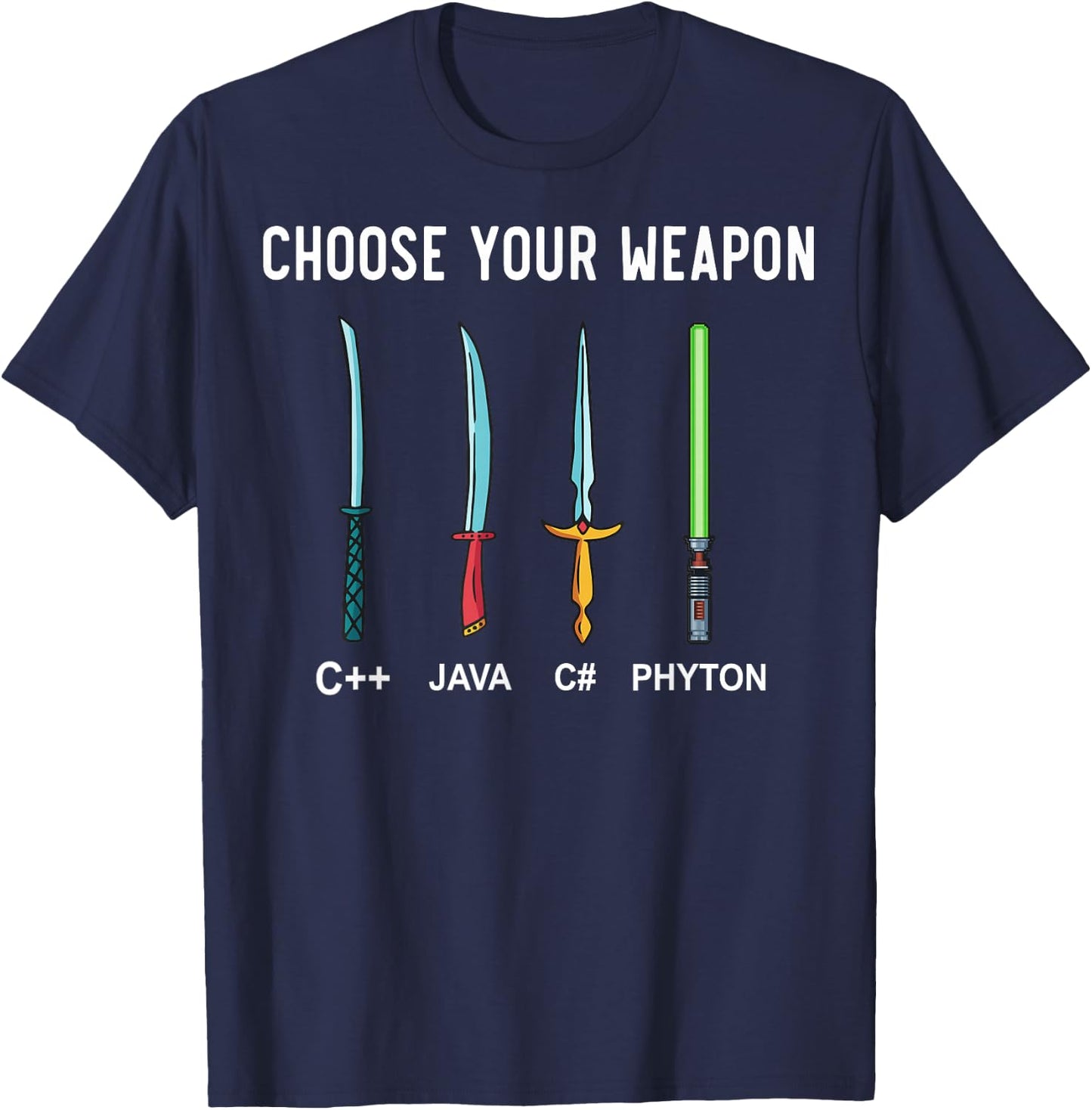Python Choose Your Weapon - Programmer Coding T-Shirt - T-Shirt | Navy