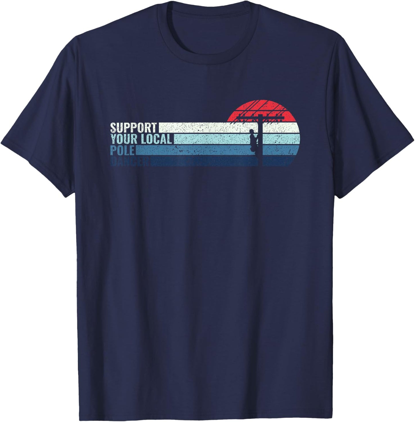 Support Your Local Pole Dancer - Lineman Electrical Cable T-Shirt - T-Shirt | Navy