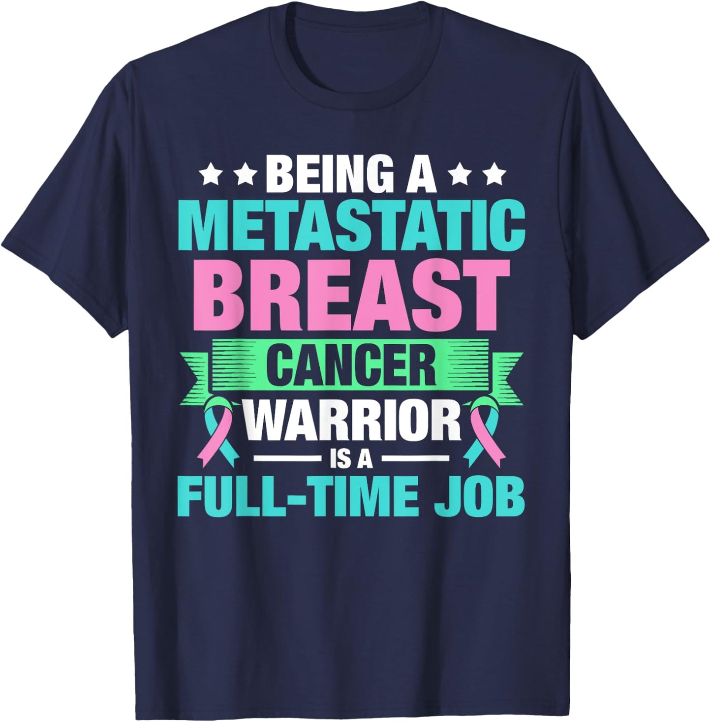 Metastatic Breast Cancer Awareness Treating Warrior T-Shirt - T-Shirt | Navy