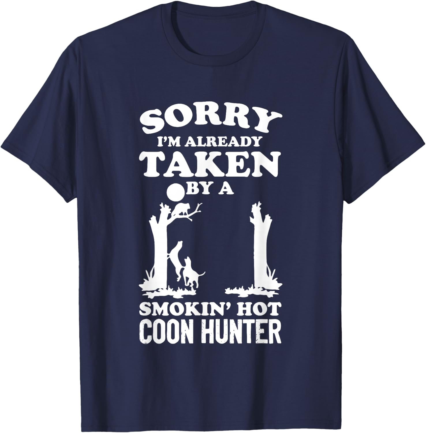 Coon Hunting Coonhounds Coon Hunters T-Shirt - T-Shirt | Navy