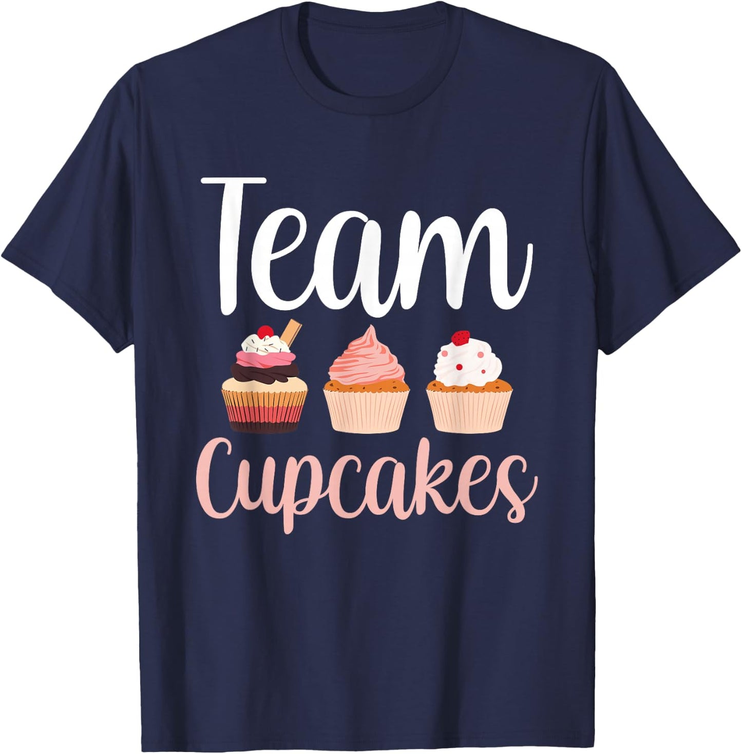 Team Cupcakes Cute Eat Cupcake Lover T-Shirt - T-Shirt | Navy