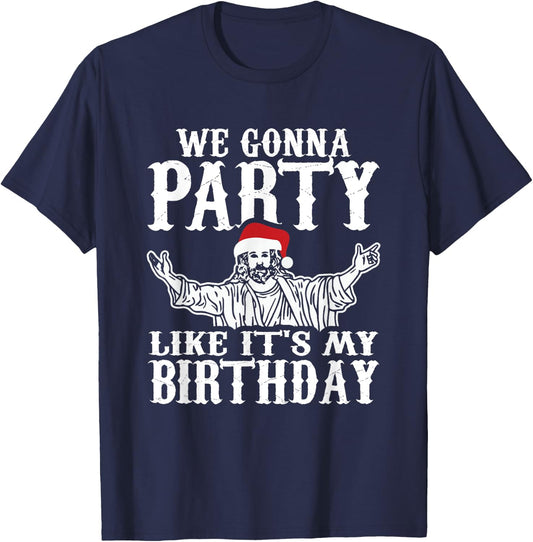 Party Like Its My Birthday Jesus Christmas Shirt T-Shirt - T-Shirt | Navy
